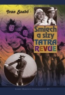 Smiech a slzy Tatra revue (Ivan Szabó)