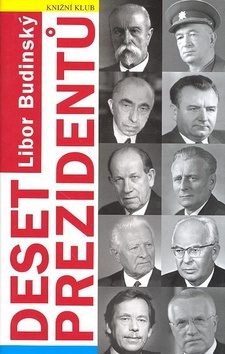 Deset prezidentů (Libor Budinský)
