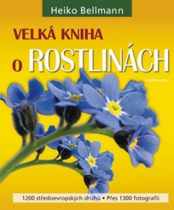 Velká kniha o rostlinách (Heiko Bellmann)