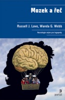 Mozek a řeč (Russell J. Love; Wanda G. Webb)