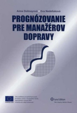 Prognózovanie pre manažérov dopravy (Anna Dolinayová, Eva Nedeliaková)