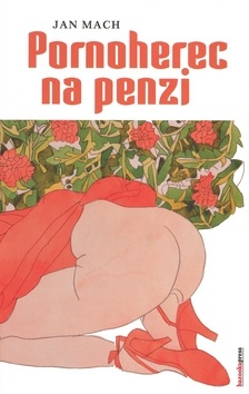 Pornoherec na penzi (Jan Mach)