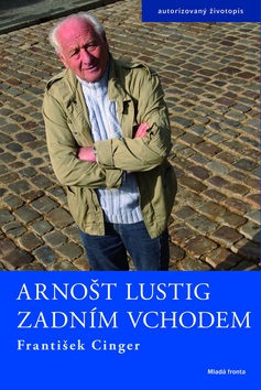 Arnošt Lustig Zadním vchodem (František Cinger)