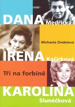 Dana, Irena, Karolína (Michaela Zindelová)