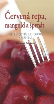 Červená repa, mangold a špenát (Margaret Briggs)