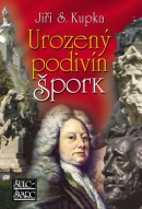 Urozený podivín Špork (Jiří S. Kupka)