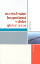 Mezinárodní bezpečnost v době globalizace (Jan Eichler)