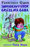 Smradľavý útok Grázlika Gaba (10) (Francesca Simon)