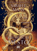 Půlměsíční město: Rod plamene a stínu (Sarah J. Maas)