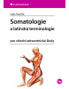 Somatologie a latinská terminologie (Stuchlá Lada)