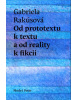 Od prototextu k textu a od reality k fikcii (Gabriela Rakúsová)