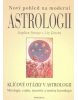 Nový pohled na moderní astrologii (Stephen Arroyo; Liz Green)