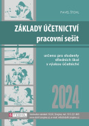 Základy účetnictví - pracovní sešit 2024 (Pavel Štohl)