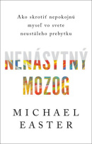 Nenásytný mozog (Michael Easter)