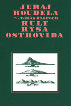 Kult rysa ostrovida (Juraj Koudela)