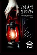 Volání Bludiček (Filip Drahokoupil)