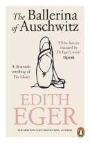 The Ballerina of Auschwitz (Edith Eger)