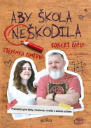 Aby škola neškodila (Štěpánka Cimlová; Robert Čapek)