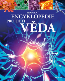 Moderní encyklopedie pro děti - Věda (Giles Sparrow)