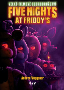 Five Nights at Freddy's: Velké filmové dobrodružství (Scott Cawthon, Andrea Waggener)