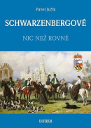 SCHWARZENBERGOVÉ - Nic než rovné (Juřík Pavel)