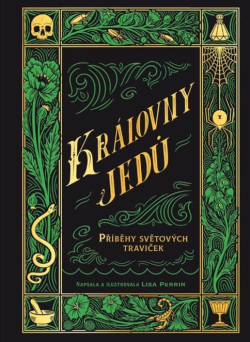 Královny jedů - Příběhy světových traviček (Lisa Perrin)