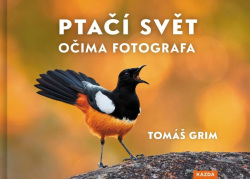 Ptačí svět očima fotografa (Tomáš Grim)