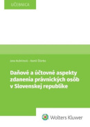 Daňové a účtovné aspekty zdanenia právnických osôb v Slovenskej republike (Jana Kušnírová; Kamil Ščerba)