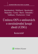 Úmluva OSN o smlouvách o mezinárodní koupi zboží (Naděžda Rozehnalová; Klára Drličková; Tereza Kyselovská; Radovan Malachta; Fi...)