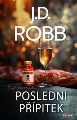 Poslední přípitek (J.D. Robb; Zdík Dušek)