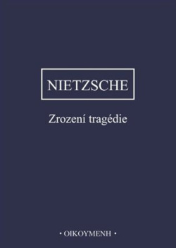 Zrození tragedie (Friedrich Nietzsche)