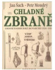 CHLADNÉ ZBRANĚ OBDOBÍ HABSBURSKÉ MONARCHIE 1526-1918 (1. akosť) (Antonín Červený)