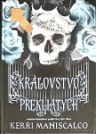 Kráľovstvo Prekliatych (1. akosť) (Kerri Maniscalco)