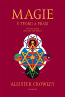 Magie v teorii a praxi (1. akosť) (Aleister Crowley)