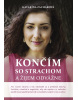 Končím so strachom a žijem odvážne (2. doplnené vydanie) (1. akosť) (Katarína Zacharová)