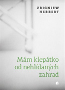 Mám klepátko od nehlídaných zahrad (Zbigniew Herbert)