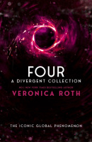 Four: A Divergent Collection (Veronica Roth)