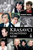 Krasavci filmového nebe (Robert Rohál)