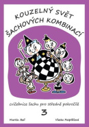 Kouzelný svět šachových kombinací 3.díl (Martin Beil, Vlasta Pospíšilová)