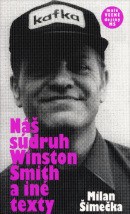 Náš súdruh Winston Smith a iné texty (Milan Šimečka)