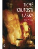 Tiché krutosti lásky (Petr Prouza)