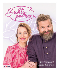 Buchty po ránu 2 (Josef Maršálek; Tereza Bebarová)