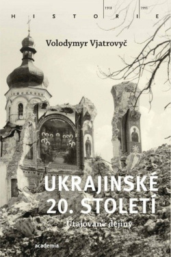 Ukrajinské 20. století (1. akosť) (Volodymyr Vjatrovyč)