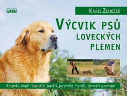 Výcvik psů loveckých plemen (1. akosť) (Karel Zelníček)