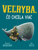 Veľryba, čo chcela viac (1. akosť) (Rachel Bright)