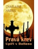 Pravá krev Upíři v Dallasu (Charlaine Harris)