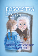 Posolstvá lasky 5. časť - Nevedomé vzorce správania (Darina Balková)