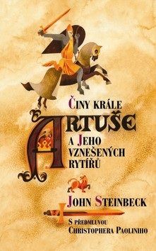 Činy krále Artuše a jeho vznešených rytířů (John Steinbeck)