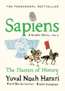 Sapiens A Graphic History, Volume 3 (Yuval Noah Harari)