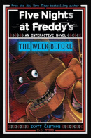 Five Nights at Freddy's: The Week Before (Scott Cawthon)